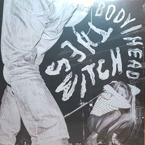 Body/Head (Kim Gordon ex Sonic Youth ) - The Switch - LP