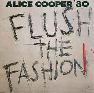 Alice Cooper - Flush The Fashion - LP - Kliknutím na obrázek zavřete
