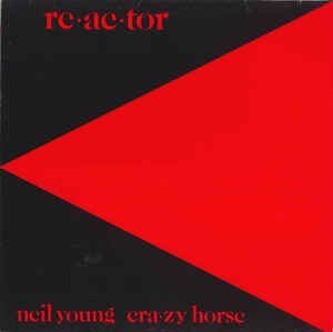 Neil Young & Crazy Horse - Reactor - LP - Kliknutím na obrázek zavřete