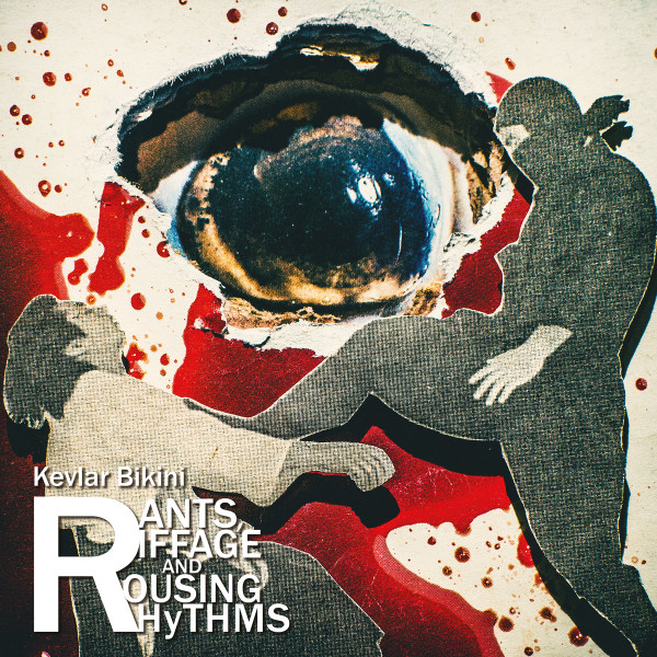 Kevlar Bikini - Rants, Riffage And Rousing Rhythms - LP - Kliknutím na obrázek zavřete