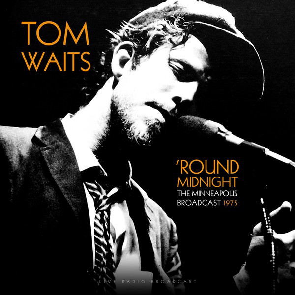 Tom Waits - Round Midnight (The Minneapolis Broadcast 1975)-LP