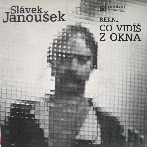 Slávek Janoušek - Řekni, Co Vidíš Z Okna - EP bazar Slávek Janoušek - Řekni, Co Vidíš Z Okna - EP bazar