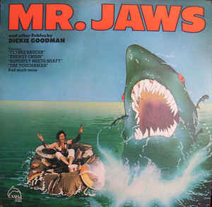 Dickie Goodman-Mr. Jaws And Other Fables By Dickie Goodman-LPbaz - Kliknutím na obrázek zavřete