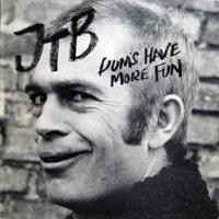 JTB - Dum's Have More Fun - LP bazar