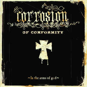 Corrosion Of Conformity - In The Arms Of God - 2LP - Kliknutím na obrázek zavřete