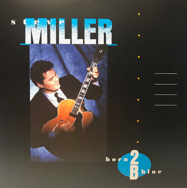 Steve Miller - Born 2B Blue - LP
