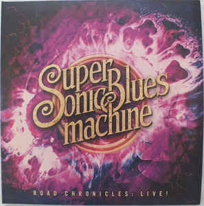 Supersonic Blues Machine - Road Chronicles: Live! - 2LP