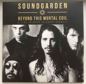 Soundgarden - Beyond This Mortal Coil - 2LP - Kliknutím na obrázek zavřete