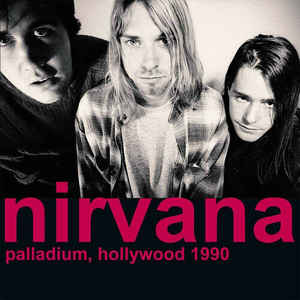 Nirvana - Palladium, Hollywood 1990 - 2LP