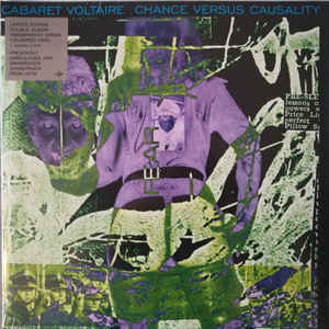 Cabaret Voltaire - Chance Versus Causality - 2LP - Kliknutím na obrázek zavřete