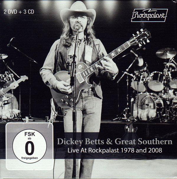 Dickey Betts&Great Southern-Live At Rockpalast 1978&2008-3CD+DVD Dickey Betts&Great Southern-Live At Rockpalast 1978&2008-3CD+DVD
