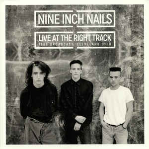 Nine Inch Nails - Live At The Right Track - 2LP