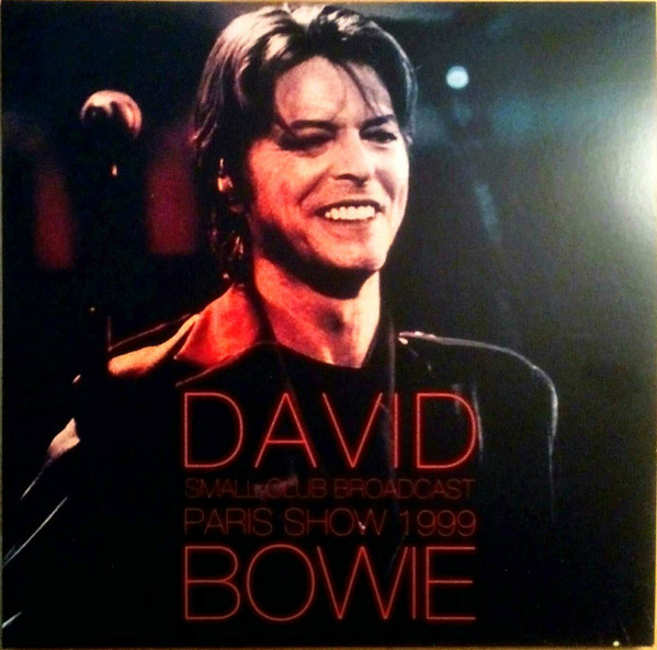 David Bowie - Small Club Broadcast: Paris Show 1999 - 2LP - Kliknutím na obrázek zavřete