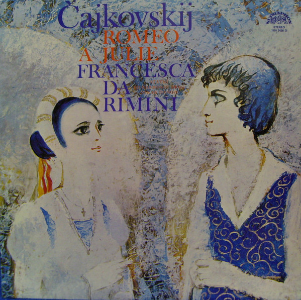 Petr Iljič Čajkovskij - Romeo A Julie/Francesca Da Rimini -LPbaz - Kliknutím na obrázek zavřete