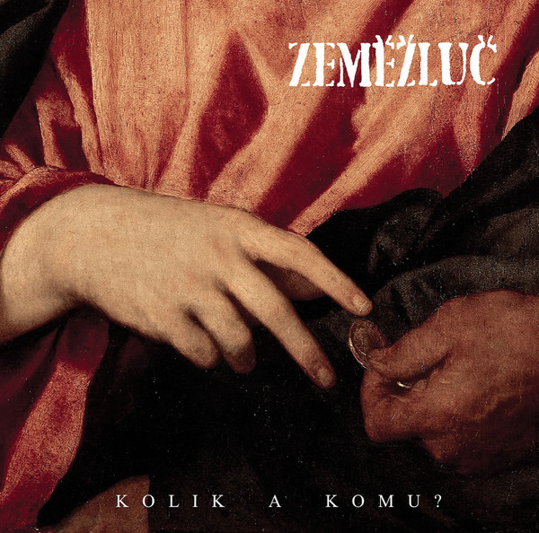 Zeměžluč - Kolik A Komu? - LP