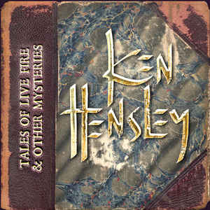 Ken Hensley - Tales Of Live Fire & Other Mysteries 5CD Boxset - Kliknutím na obrázek zavřete