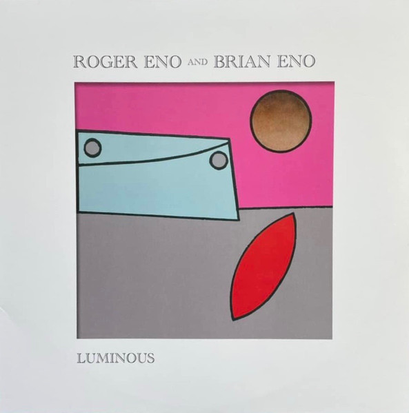 Roger Eno And Brian Eno – Luminous - LP - Kliknutím na obrázek zavřete