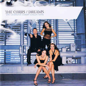 Corrs - Dreams (The Ultimate Corrs Collection) - CD - Kliknutím na obrázek zavřete