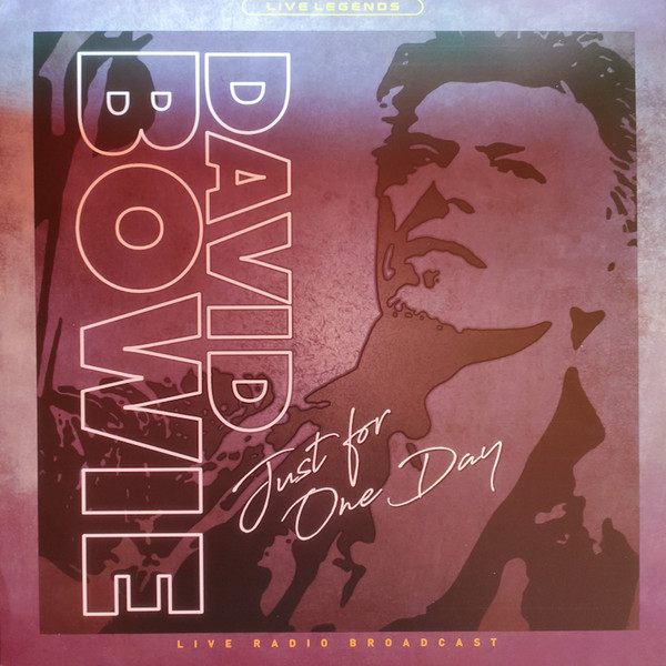 David Bowie - Just For One Day (Live Radio Broadcast) - LP - Kliknutím na obrázek zavřete