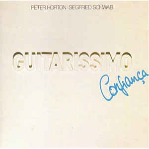 Peter Horton,Siegfried Schwab- Guitarissimo · Confiança-LP bazar