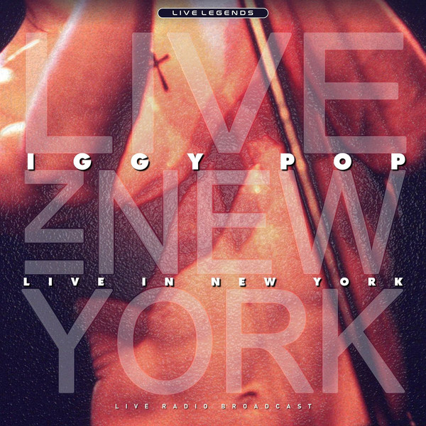 Iggy Pop - Live In New York (Live Radio Broadcast) - LP - Kliknutím na obrázek zavřete