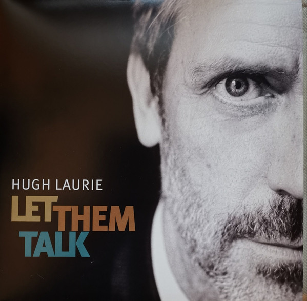 Hugh Laurie - Let Them Talk - 2LP - Kliknutím na obrázek zavřete
