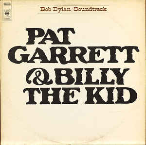 Bob Dylan ‎– Pat Garrett & Billy The Kid - LP bazar