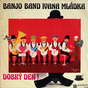 Banjo Band Ivana Mládka - Dobrý Den! - LP bazar - Kliknutím na obrázek zavřete