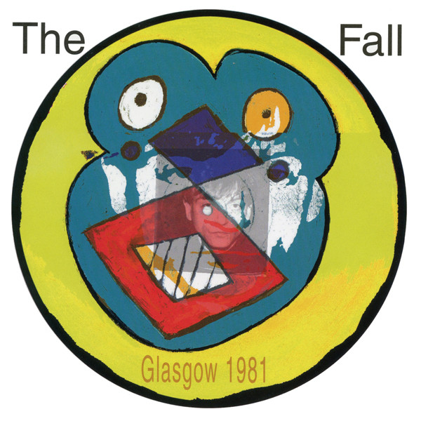 Fall - Live From The Vaults Glasgow 1981 - LP - Kliknutím na obrázek zavřete