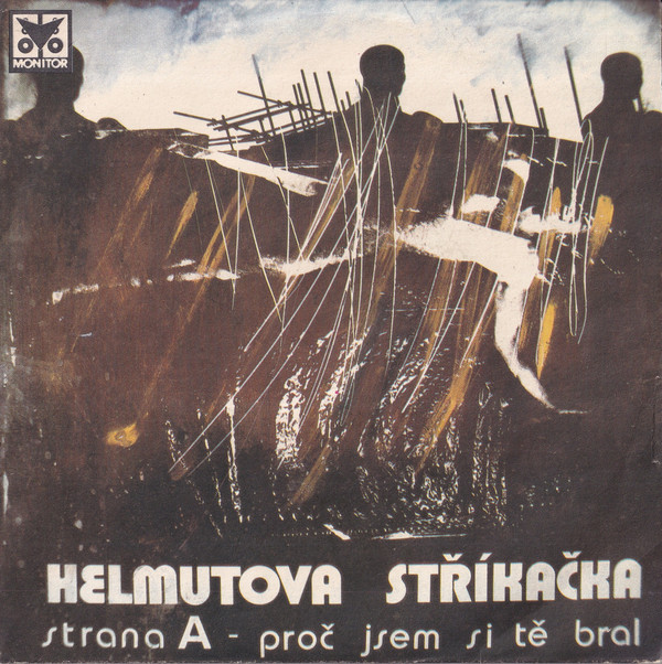 Helmutova Stříkačka ?- Proč Jsem Si Tě Bral - SP bazar