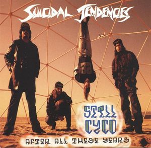 Suicidal Tendencies - Still Cyco After All These Years - CD