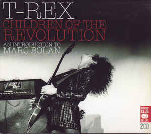 T-Rex - Children Of The Revolution - 2CD