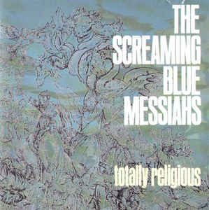 Screaming Blue Messiahs - Totally Religious - LP bazar