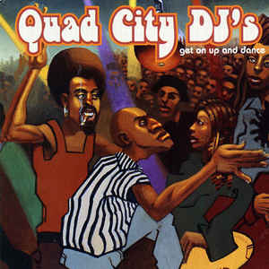Quad City DJ's - Get On Up And Dance - CD bazar - Kliknutím na obrázek zavřete
