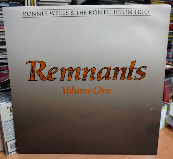 Ronnie Wells, The Ron Elliston Trio - Remnants Volume One -LPbaz Ronnie Wells, The Ron Elliston Trio - Remnants Volume One -LPbaz