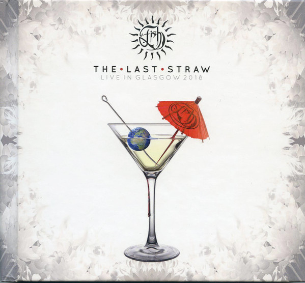 Fish - The Last Straw (Live In Glasgow 2018) - 2CD+DVD Fish - The Last Straw (Live In Glasgow 2018) - 2CD+DVD