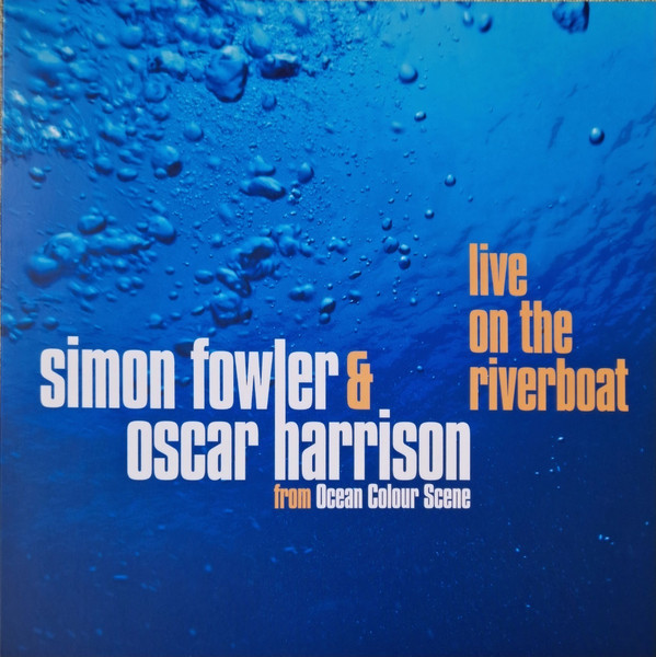 Simon Fowler & Oscar Harrison - Live On The Riverboat - 2LP