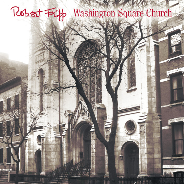 Robert Fripp - Washington Square Church - CD+DEVD
