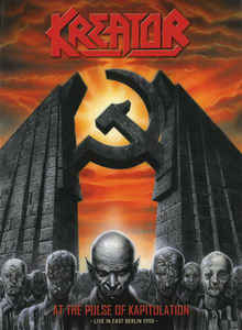 Kreator -At The Pulse Of Kapitulation-Live In East Berlin-DVD+CD - Kliknutím na obrázek zavřete