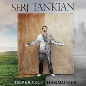 Serj Tankian - Imperfect Harmonies - LP - Kliknutím na obrázek zavřete