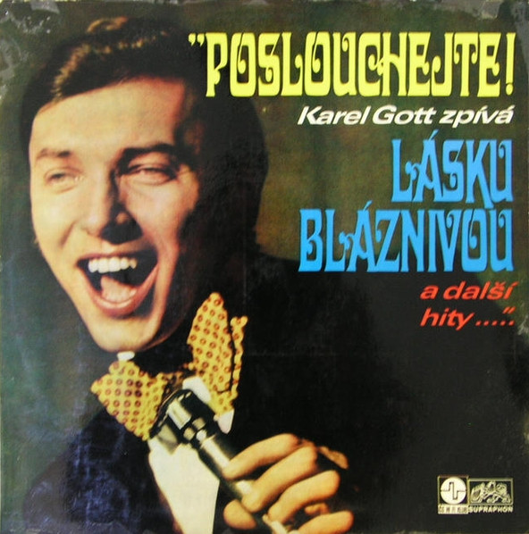 Karel Gott - Poslouchejte! Karel Gott Zpívá Lásku Bláznivou-LPba