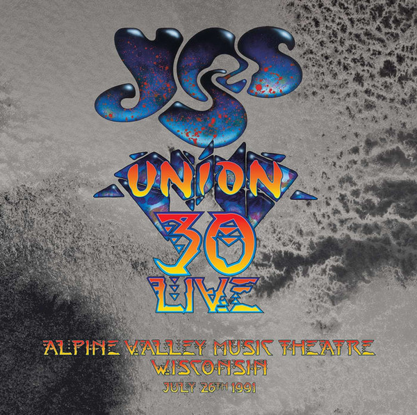 Yes – Union 30 Live:Alpine Valley Music Theatre Wisconsin 91-2CD