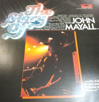 John Mayall - The Story Of John Mayall - 2LP bazar - Kliknutím na obrázek zavřete