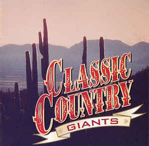 Various - Classic Country Giants - 2CD - Kliknutím na obrázek zavřete