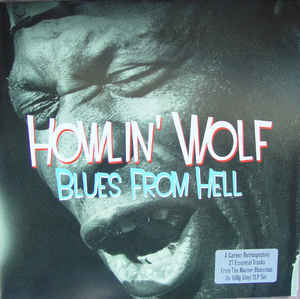 Howlin' Wolf - Blues From Hell - 2LP - Kliknutím na obrázek zavřete