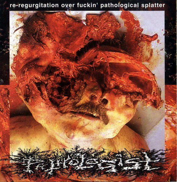 Pathologist - Re-Regurgitation Over Fuckin' - CD