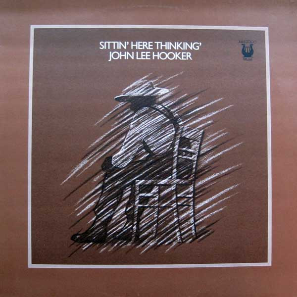 John Lee Hooker - Sittin' Here Thinkin' - LP bazar