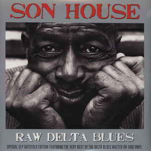 Son House - Raw Delta Blues - 2LP - Kliknutím na obrázek zavřete