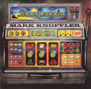 Mark Knopfler - Shangri-La - SACD/CD