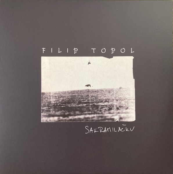 Filip Topol - Sakramiláčku - 2LP
